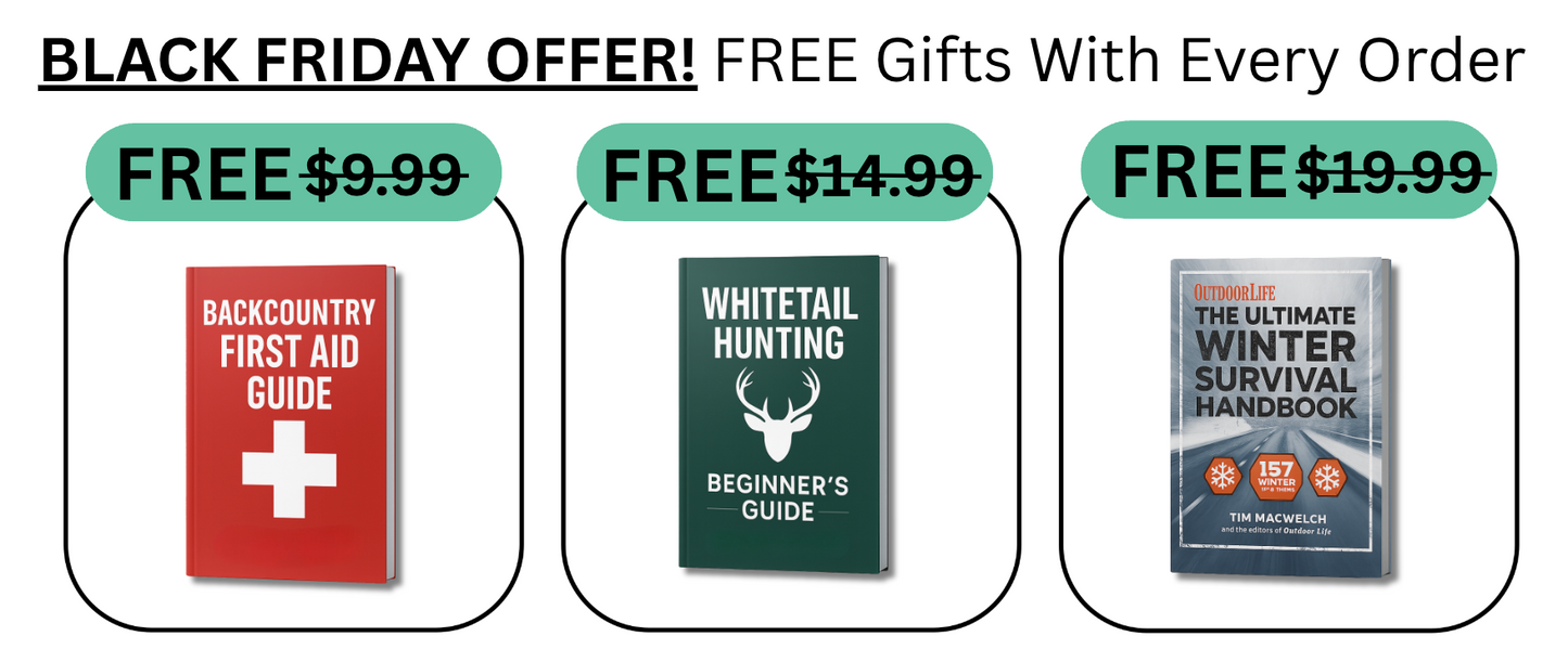 + FREE First Aid Guide, Whitetail Hunting Guide, Winter Survival Handbook